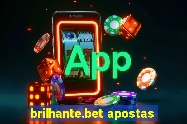 brilhante.bet apostas